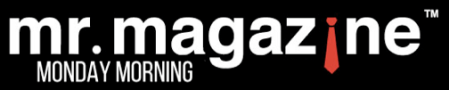 Mr. Magazine™ Monday Morning